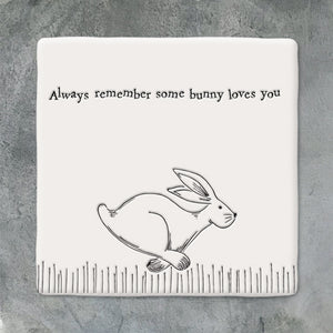 East of India - Square Coaster - Always remember some bunny loves you